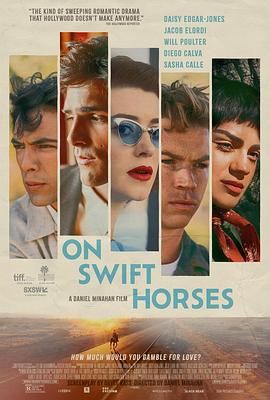 桃色视频《快马驰情 On Swift Horses》免费在线观看