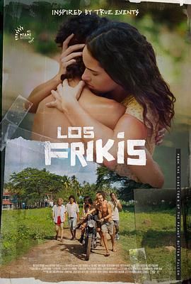 桃色视频《弗里斯基 Los Frikis》免费在线观看