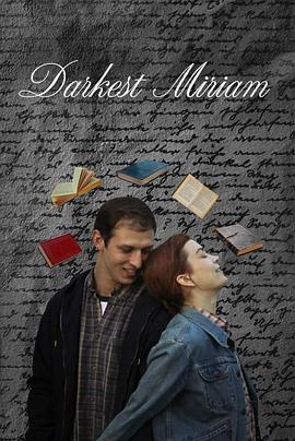 桃子视频《至暗米里亚姆 Darkest Miriam》免费在线观看