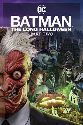 桃子视频《蝙蝠侠：漫长的万圣节(下) Batman: The Long Halloween, Part 2》免费在线观看